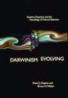 Image for Darwinism evolving  : systems dynamics and the genealogy of natural selection