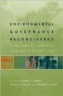 Image for Environmental governance reconsidered  : challenges, choices, and opportunities