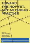 Image for Toward the not-yet  : art as public practice