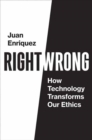 Image for Right/wrong  : how technology transforms our ethics
