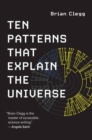 Image for Ten patterns that explain the universe
