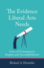 Image for The Evidence Liberal Arts Needs