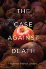 Image for The case against death