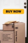 Image for Buy now  : how Amazon branded convenience and normalized monopoly