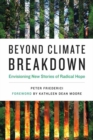 Image for Beyond climate breakdown  : envisioning new stories of radical hope
