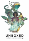 Image for Unboxed  : board game experience and design