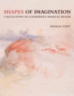 Image for Shapes of imagination  : calculating in Coleridge&#39;s magical realm