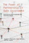 Image for The power of partnership in open government  : reconsidering multistakeholder governance reform