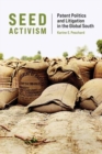 Image for Seed activism  : patent politics and litigation in the Global South