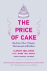 Image for The price of cake  : and 99 other classic mathematical riddles