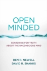 Image for Open Minded : Searching for Truth about the Unconscious Mind