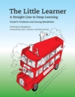 Image for The little learner  : a straight line to deep learning
