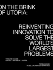 Image for On the Brink of Utopia : Reinventing Innovation to Solve the World&#39;s Largest Problems