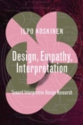 Image for Design, empathy, interpretation  : toward interpretive design research