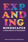 Image for Expanding Mindscapes : A Global History of Psychedelics