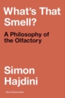 Image for What&#39;s that smell?  : a philosophy of the olfactory