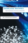 Image for Knowledge machines  : digital transformations of the sciences and humanities