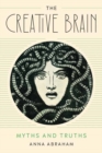 Image for The Creative Brain : Myths and Truths