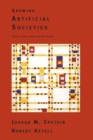 Image for Growing artificial societies  : social science from the bottomm up