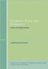 Image for Learning Race and Ethnicity : Youth and Digital Media