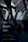 Image for The bodily self  : selected essays