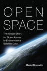Image for Open space  : the global effort for open access to environmental satellite data