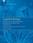 Image for Cognitive biology  : evolutionary and developmental perspectives on mind, brain, and behavior