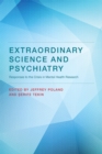 Image for Extraordinary science and psychiatry  : responses to the crisis in mental health research