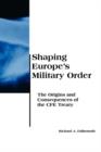 Image for Shaping Europe&#39;s Military Order