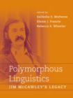 Image for Polymorphous linguistics  : Jim McCawley&#39;s legacy