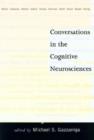 Image for Conversations in the Cognitive Neurosciences