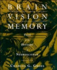 Image for Brain, vision, memory  : tales in the history of neuroscience