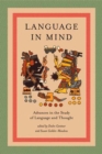 Image for Language in mind  : advances in the study of language and thought