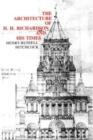 Image for The Architecture of H. H. Richardson and His Times
