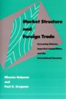 Image for Market structure and foreign trade  : increasing returns, imperfect competition, and the international economy