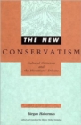 Image for The New Conservatism : Cultural Criticism and the Historians&#39; Debate