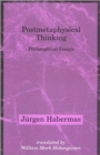 Image for Postmetaphysical Thinking : Philosophical Essays