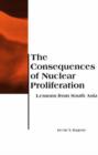 Image for The consequences of nuclear proliferation  : lessons from South Asia