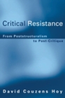 Image for Critical resistance  : from poststructuralism to post-critique