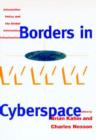 Image for Borders in Cyberspace : Information Policy and the Global Information Infrastructure