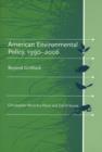 Image for American environmental policy, 1990-2006  : beyond gridlock