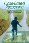 Image for Case-Based Reasoning : Experiences, Lessons, and Future Directions