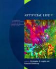 Image for Artificial Life V : Proceedings of the Fifth International Workshop on the Synthesis and Simulation of Living Systems