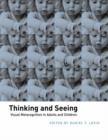 Image for Thinking and seeing  : visual metacognition in adults and children