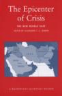 Image for The epicenter of crisis  : the new Middle East