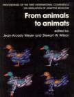 Image for From Animals to Animats : Proceedings of the First International Conference on Simulation of Adaptive Behavior