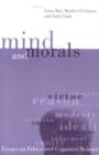 Image for Mind and Morals : Essays on Ethics and Cognitive Science