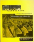 Image for Nuclear Wastelands : A Global Guide to Nuclear Weapons Production and Its Health and Environmental Effects