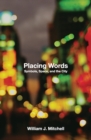 Image for Placing words  : symbols, space, and the city