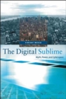 Image for The digital sublime  : myth, power, and cyberspace